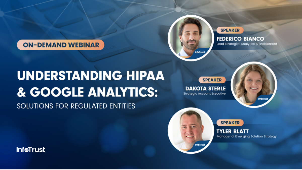 Understanding HIPAA & Google Analytics: Solutions for Regulated Entities -  InfoTrust