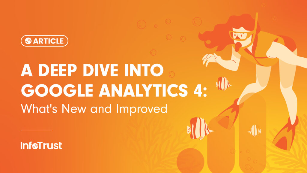 A Deep Dive into Google Analytics 4: What's New and Improved