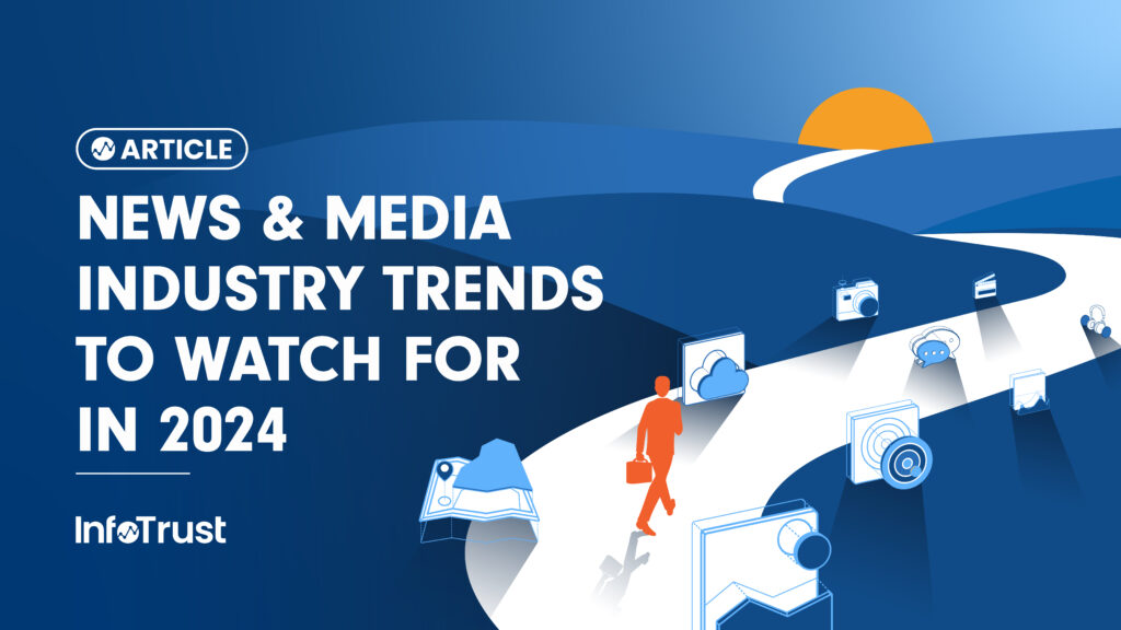 News & Media Industry Trends to Watch for in 2024