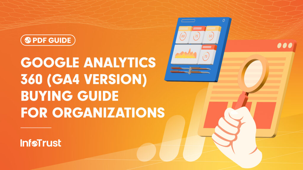 Google Analytics 360 (GA4 Version) Buying Guide for Organizations