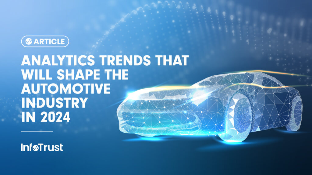 Analytics Trends That Will Shape the Automotive Industry in 2024