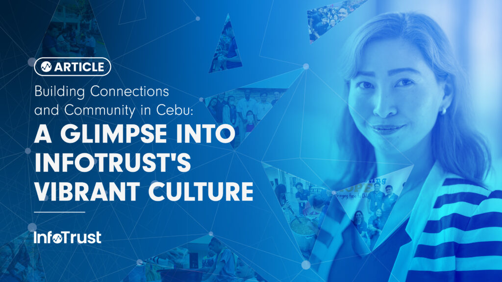 Building Connections and Community in Cebu: A Glimpse into InfoTrust’s Vibrant Culture