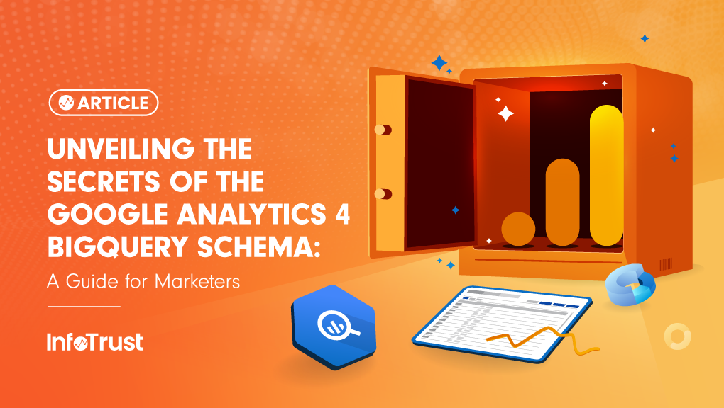 Unveiling the Secrets of the Google Analytics 4 BigQuery Schema: A Guide for Marketers