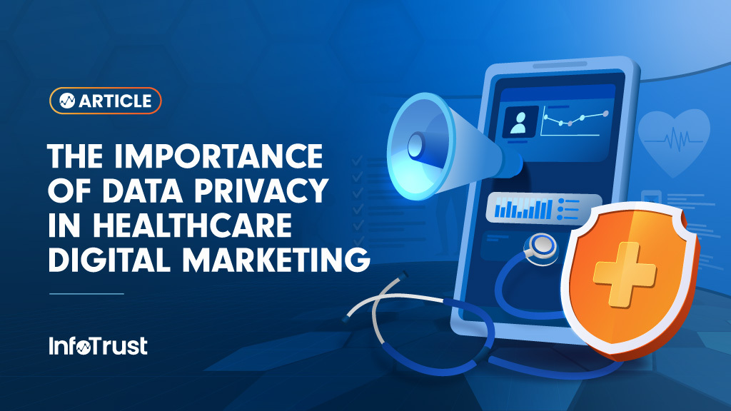 The Importance of Data Privacy in Healthcare Digital Marketing