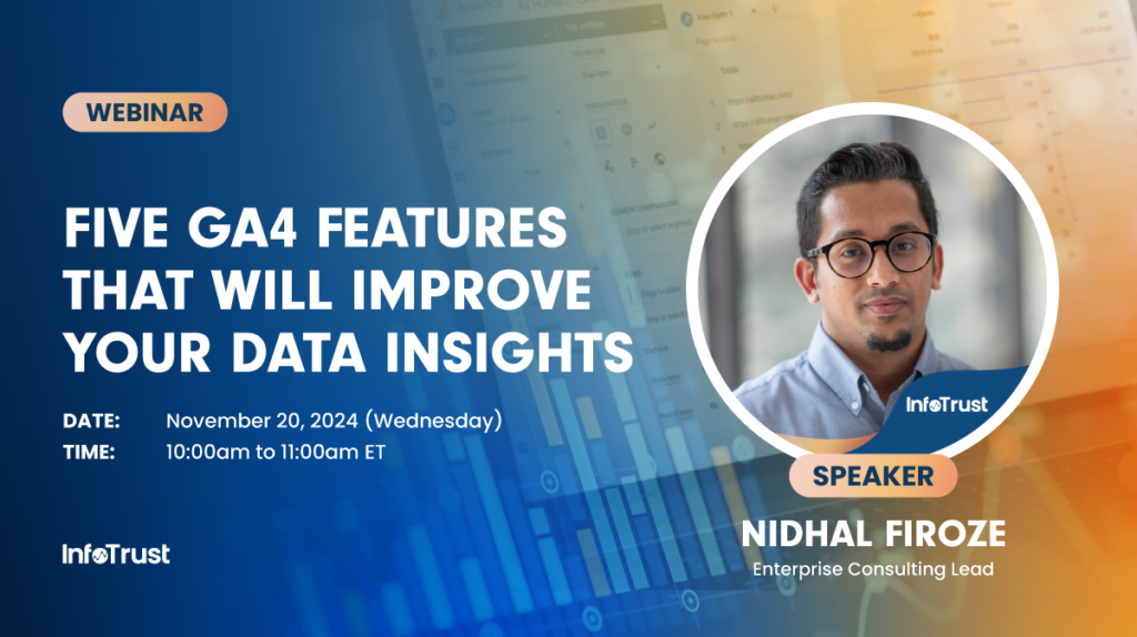 Webinar: Five GA4 Features That Will Improve Your Data Insights