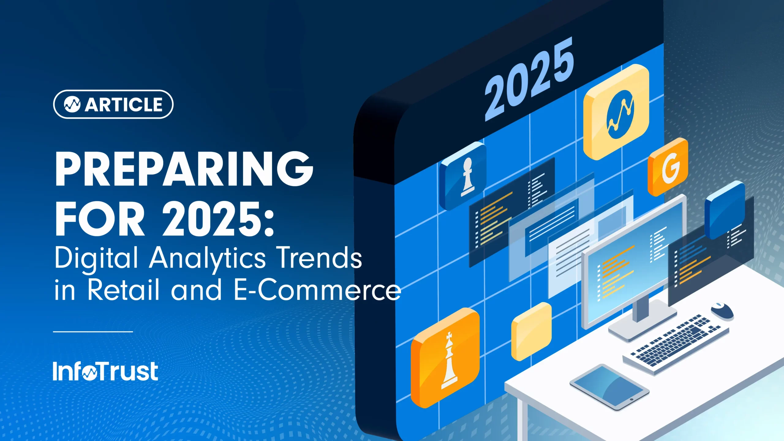 Preparing for 2025: Digital Analytics Trends in Retail and E-Commerce
