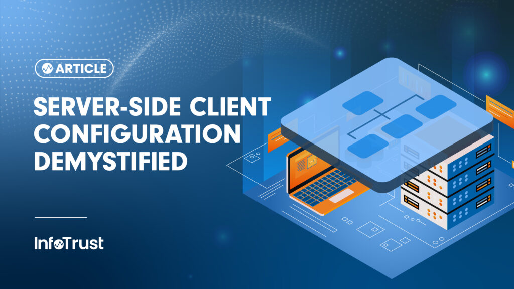 Server-Side Client Configuration Demystified