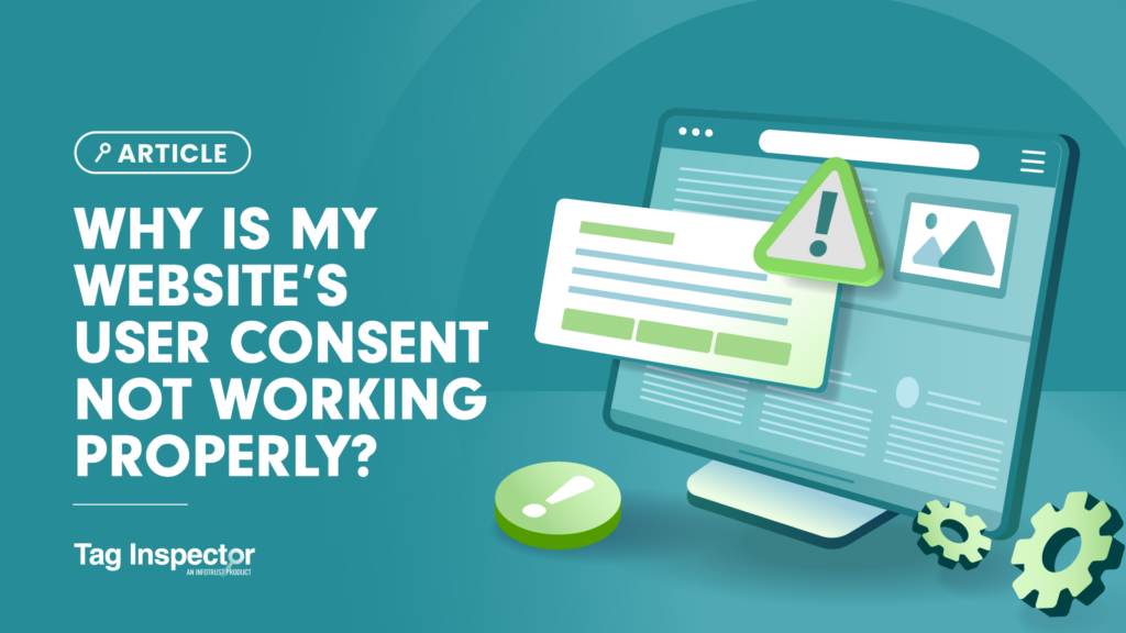 Why Is My Website’s User Consent Not Working Properly?