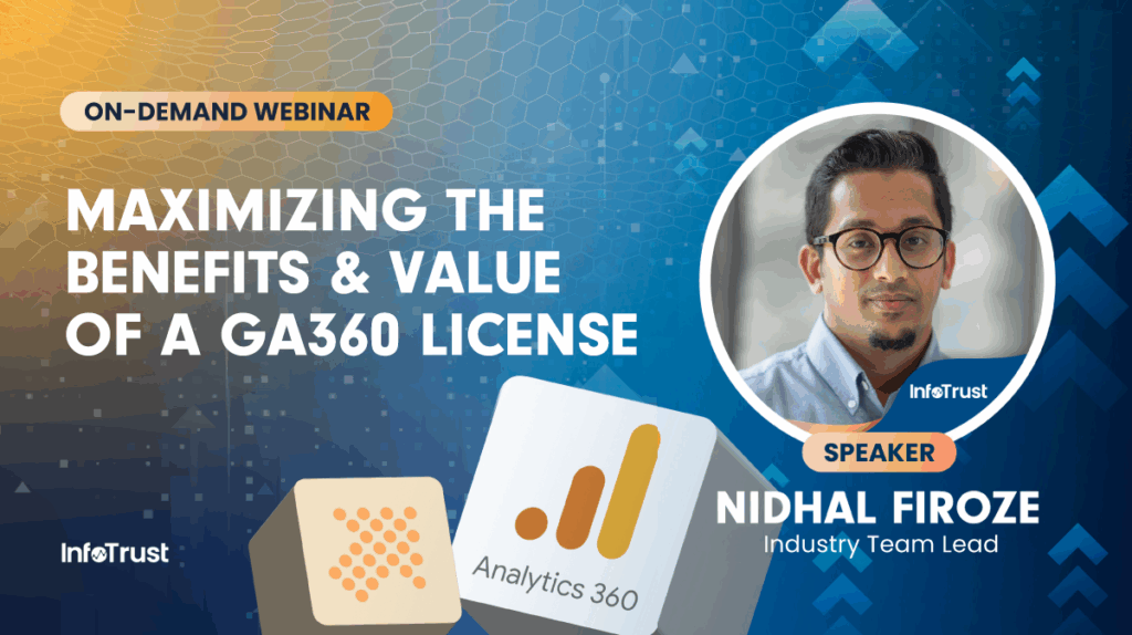 Maximizing the Benefits and Value of a GA360 License