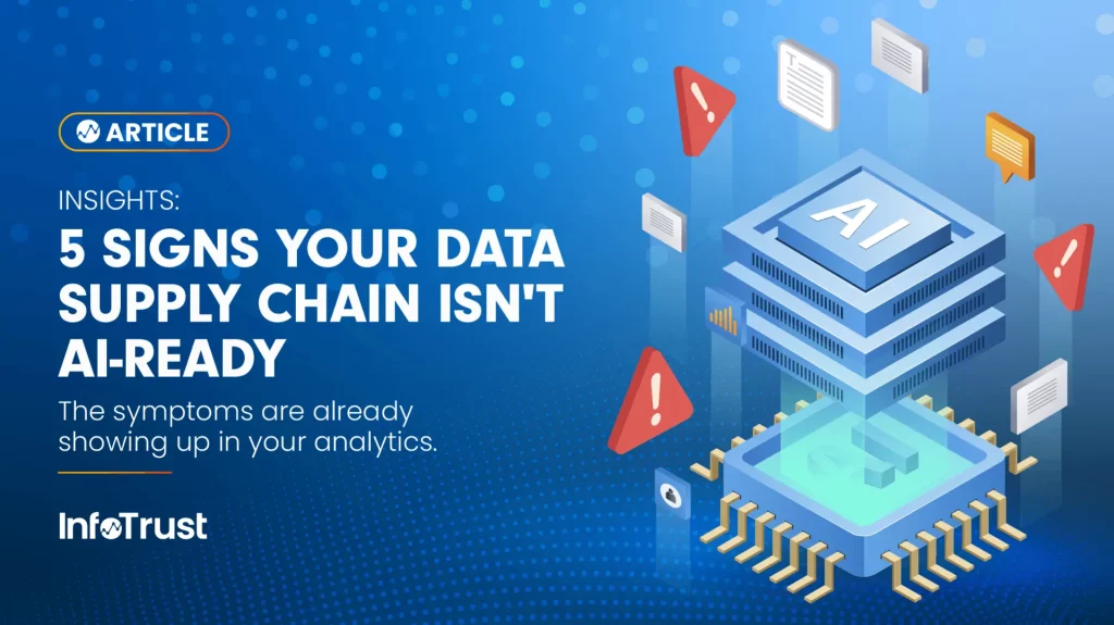 5 Signs Your Data Supply Chain Isn’t AI-Ready